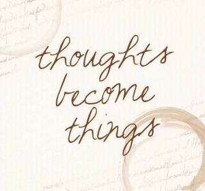 Positive affirmation, law of attraction, Thoughts become things